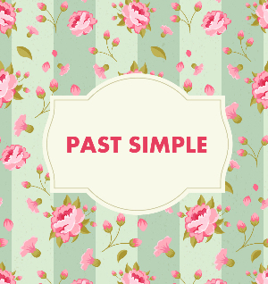 Past Simple — простий минулий час
