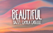Текст и перевод песни Beautiful (Bazzi feat. Camila Cabello)