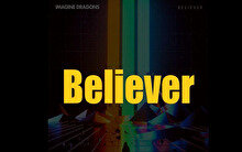 Текст і переклад пісні Imagine Dragons: Believer